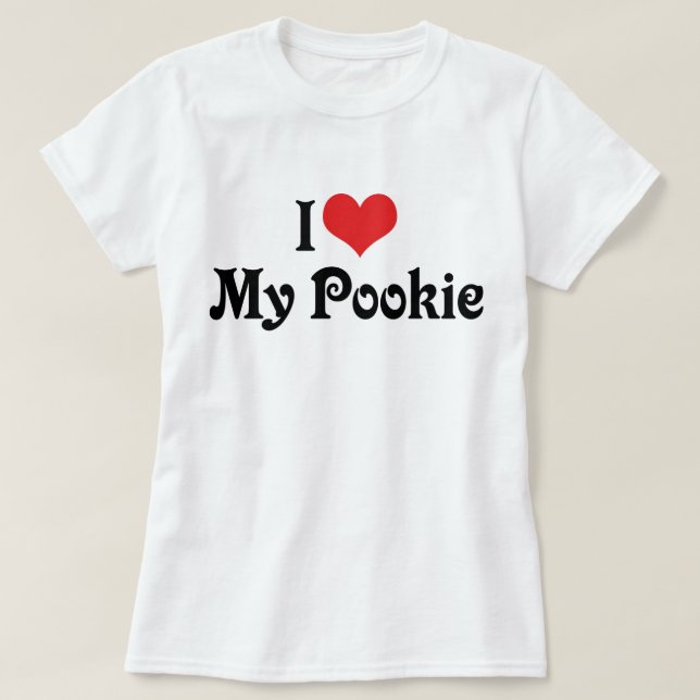 I Love My Pookie T-Shirt (Design Front)