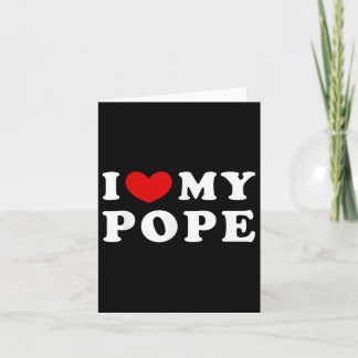 I Love My Pope, I Heart My Pope  Card