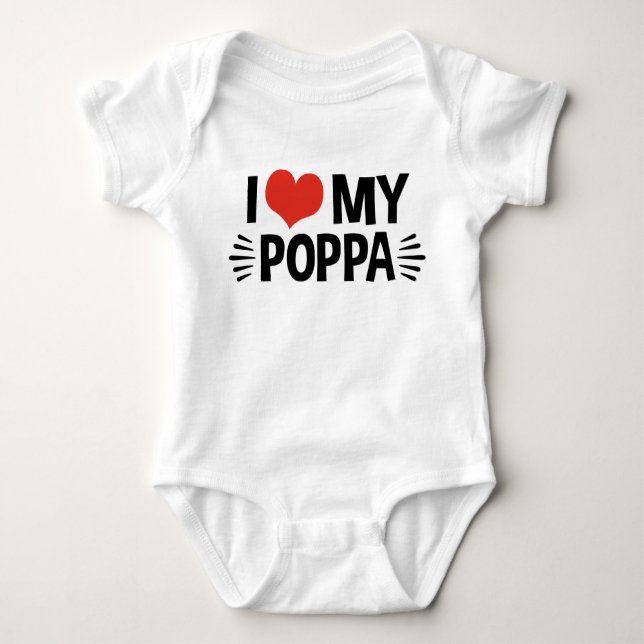 I Love My Poppa Baby Bodysuit (Front)