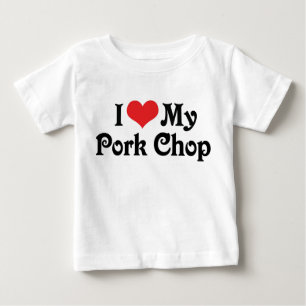 I Love My Pork Chop Baby T-Shirt