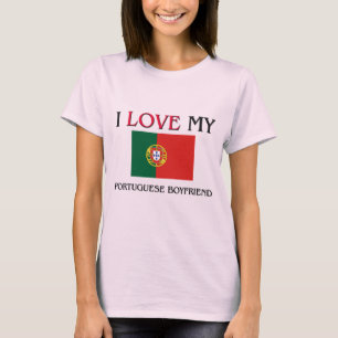 I Love My Portuguese Boyfriend T-Shirt