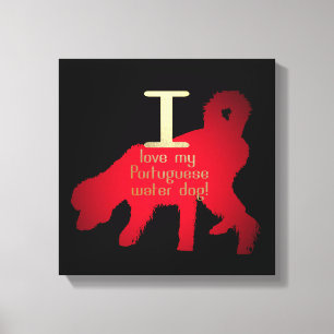 I LOVE MY PORTUGUESE WATER DOG CANVAS PRINT