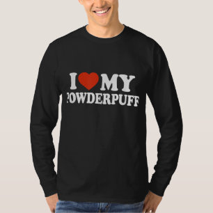 I Love My Powderpuff, Chinese Crested Dog Lover T-Shirt