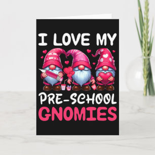 I Love My Pre-school Gnomies Valentine's Day Three Card