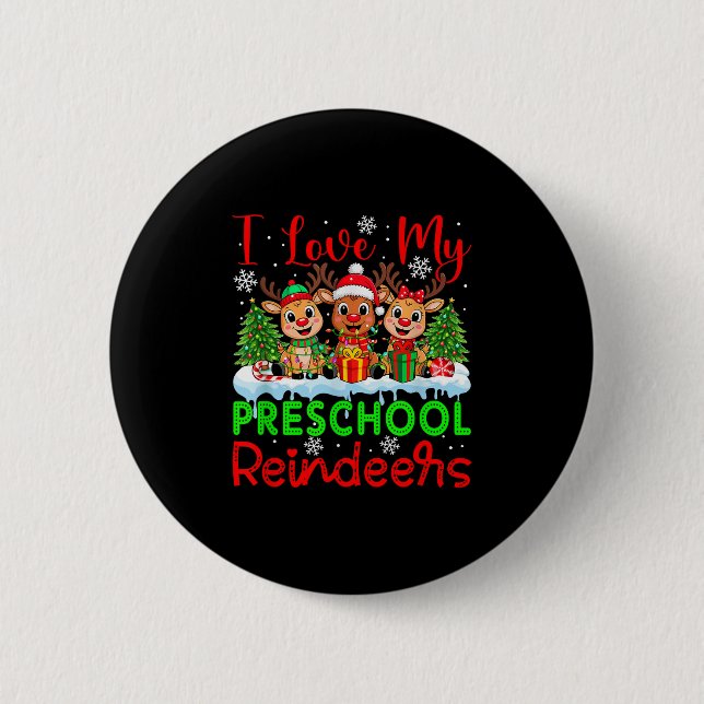 I Love My Preschool Reindeers Christmas Teacher St 6 Cm Round Badge (Front)