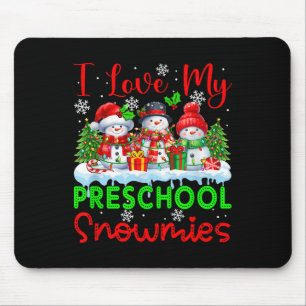 I Love My Preschool Snowmies Christmas Teacher Stu Mouse Pad