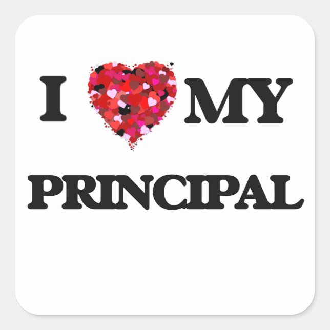 I love my Principal Square Sticker (Front)