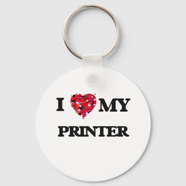 I love my Printer Key Ring (Front)