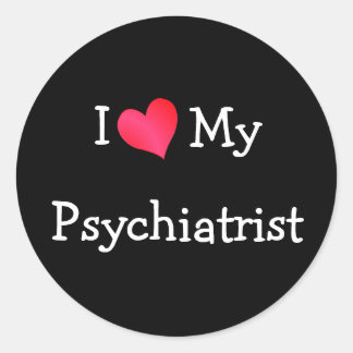I Love My Psychiatrist Classic Round Sticker