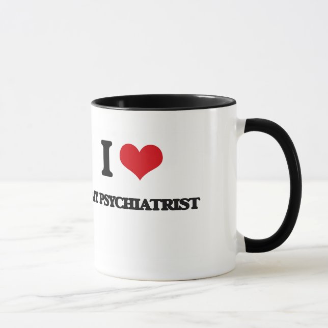 I Love My Psychiatrist Mug (Right)