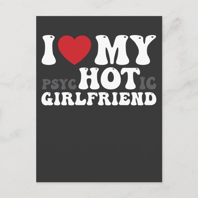 I Love My Psychotic Girlfriend Funny I Heart Invitation Postcard (Front)
