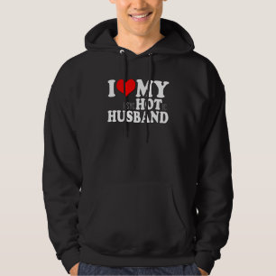 I Love My Psychotic Husband I Heart My Hot Husband Hoodie