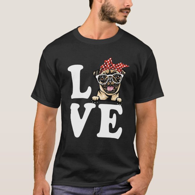 I Love My Pug Bandanna Sunglasses Dog Lovers T-Shirt (Front)