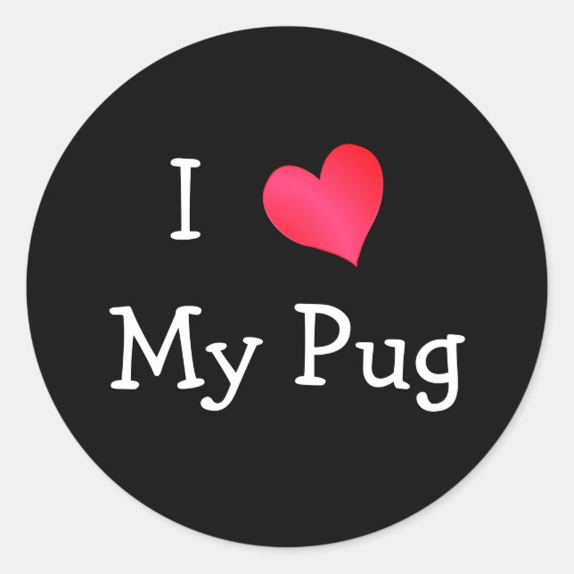 I Love My Pug Classic Round Sticker (Front)