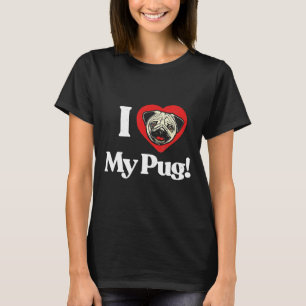 I Love My Pug Funny Cute Smiling Pug Face Heart De T-Shirt