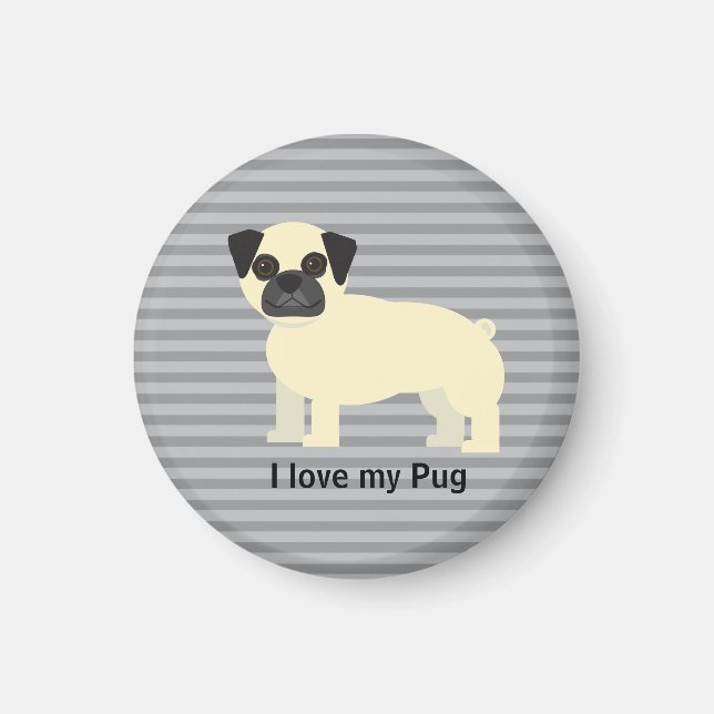 I love my Pug Gray Lined Magnet (Front)