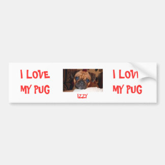 I LOVE MY PUG, IZZY, I LOVE MY PUG BUMPER STICKER