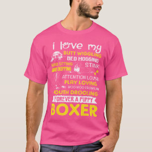 I Love My Puppy Boxer Butt Wiggling-Funny Boxer Do T-Shirt