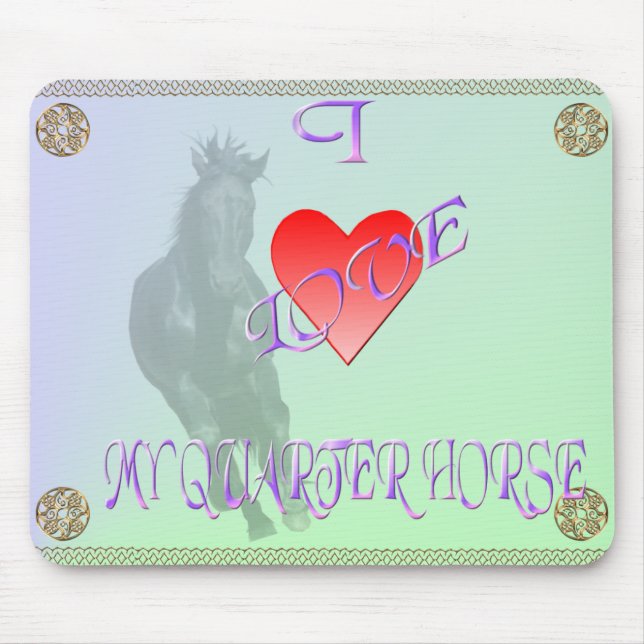 I Love My Quarter Horse Mousepad (Front)