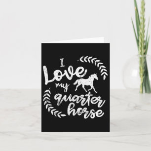 I Love My Quarter Horse Shirt Horseback Riding Tee Card