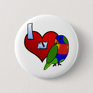 I Love my Rainbow Lorikeet 6 Cm Round Badge