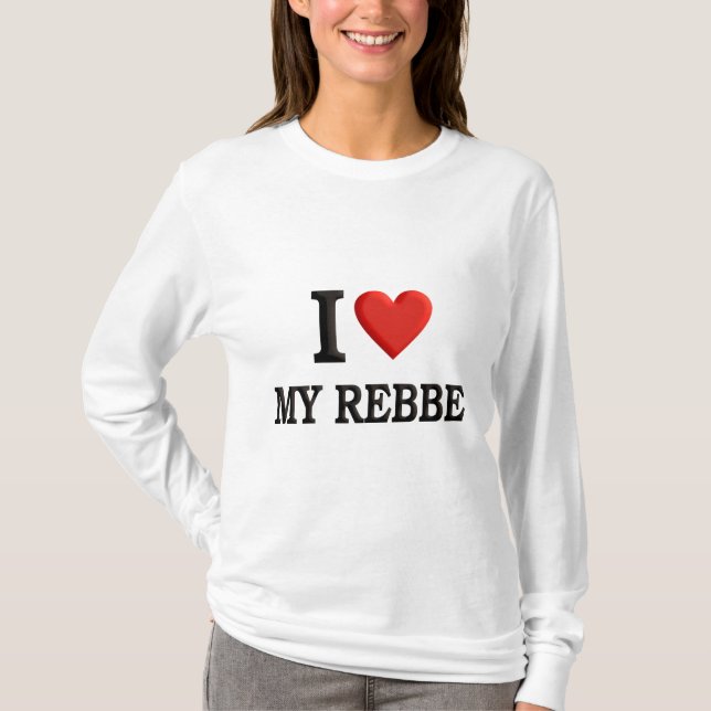I love My Rebbe T-Shirt (Front)