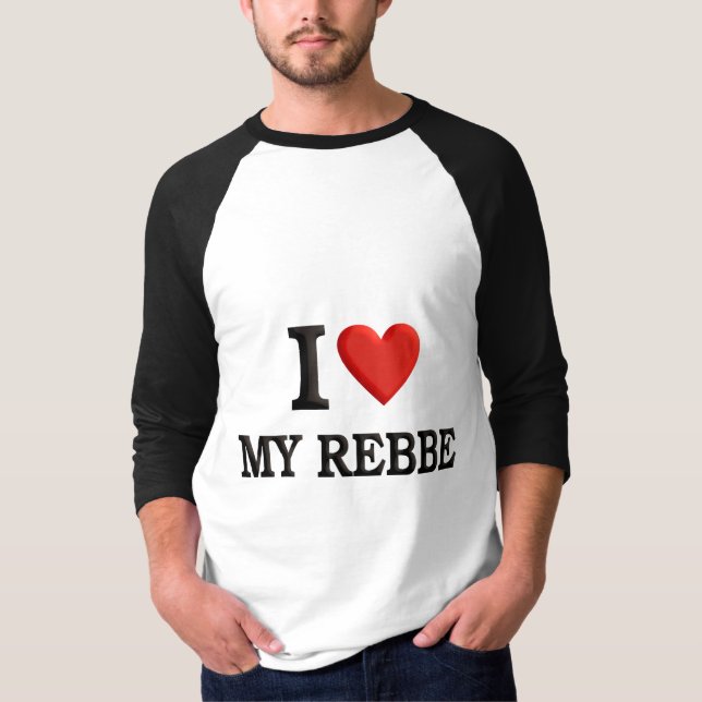 I love My Rebbe T-Shirt (Front)