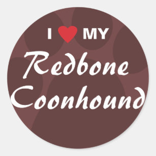 I Love My Redbone Coonhound Classic Round Sticker