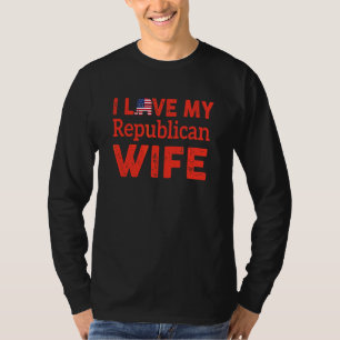 I Love My Republican Wife America Flag Apparel T-Shirt