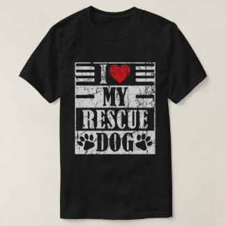 I Love My Rescue Dog Funny Vintage Pet Gift Shirt