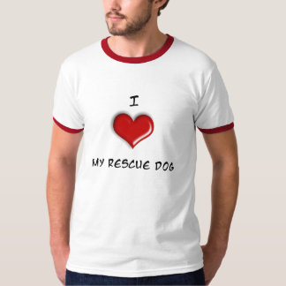 I love my rescue dog! T-Shirt