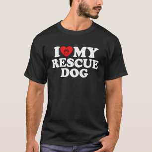 I Love My Rescue Dog T-Shirt