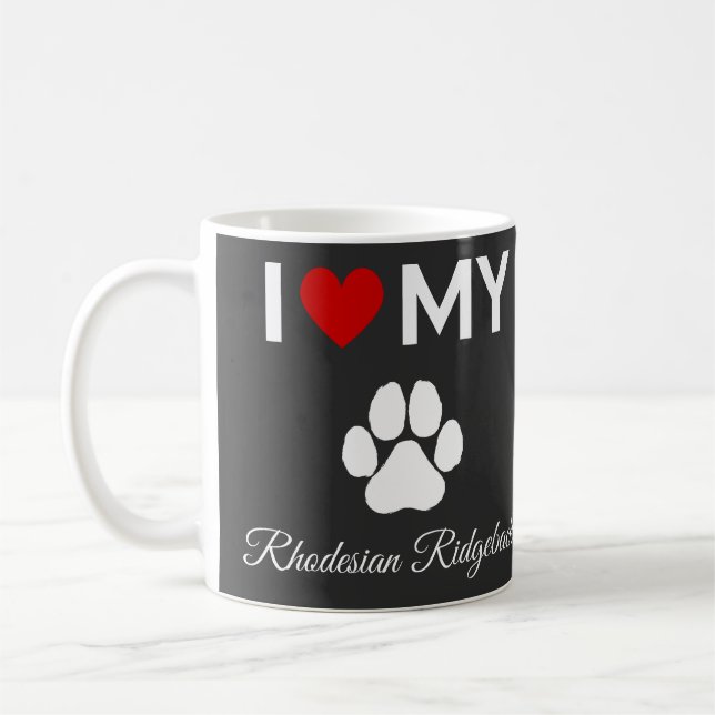 I love my Rhodesian Ridgeback dog text Coffee Mug (Left)