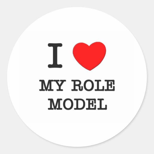 I Love My Role Model Classic Round Sticker (Front)