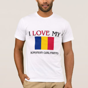 I Love My Romanian Girlfriend T-Shirt