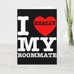 I Love My Roomate Heart Funny Party Gifts Valentin Card