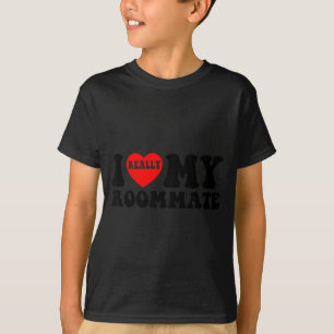I Love My Roomate Heart Funny Party Gifts Valentin T-Shirt