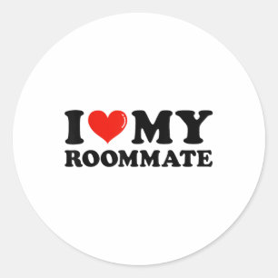 I Love My Roommate - I Heart My Roommate Birthday  Classic Round Sticker