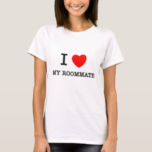 I Love My Roommate T-Shirt