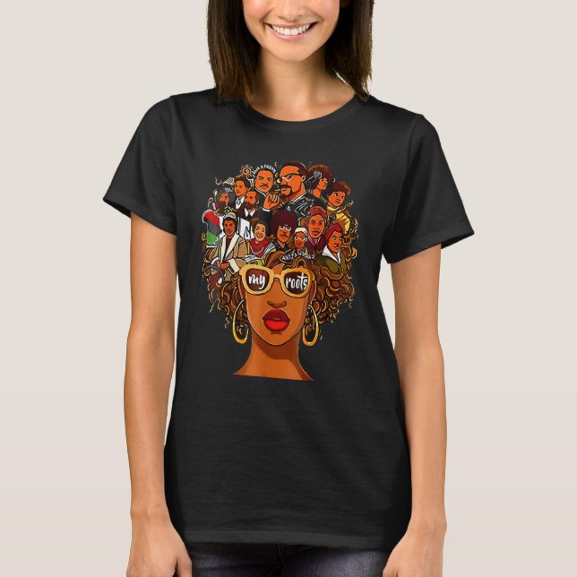 I Love My Roots Back Powerful History Month Pride  T-Shirt (Front)