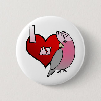 I Love my Rose Breasted Cockatoo Button