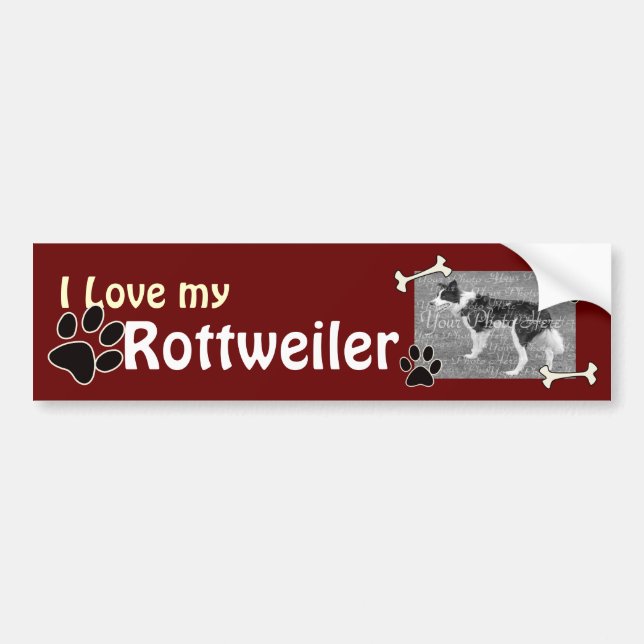 I love my Rottweiler Bumper Sticker (Front)