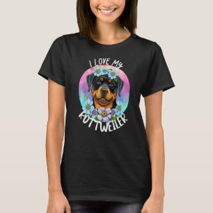 I Love My Rottweiler Dog Mum Flowers Puppy Floral T-Shirt