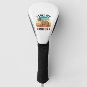 I Love My Rufus Vintage Dog Design_1 Golf Head Cover