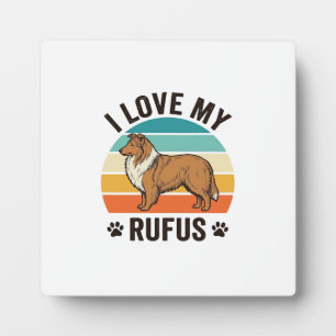 I Love My Rufus Vintage Dog Design_1 Plaque