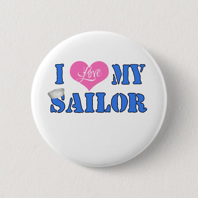 I love my Sailor 6 Cm Round Badge (Front)
