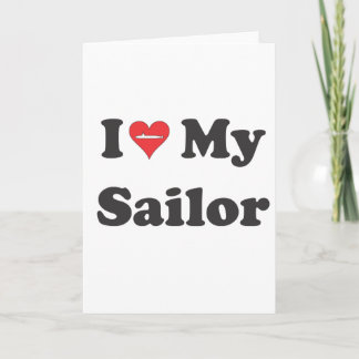I Love My Sailor! Card