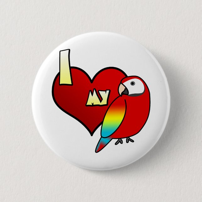 I Love my Scarlet Macaw Button (Front)