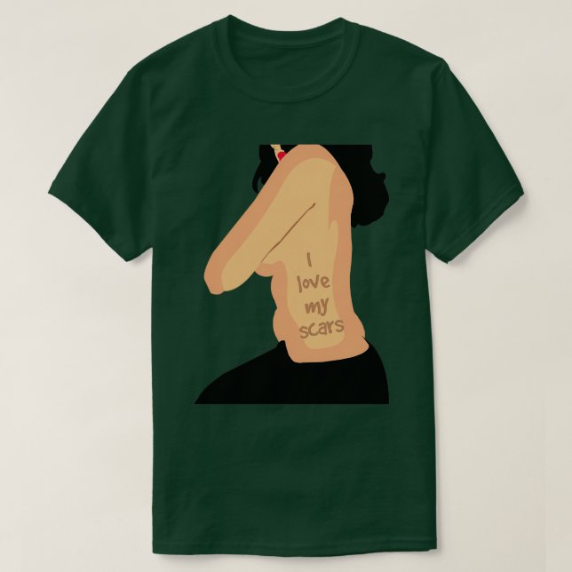 I love my scars T-Shirt (Design Front)