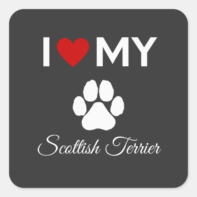 I love my Scottish Terrier dog custom text Square Sticker (Front)